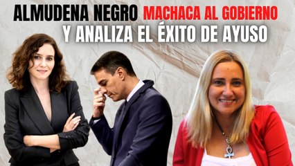 Almudena Negro machaca al Gobierno PSOE y analiza las claves de la transparencia de AYUSO