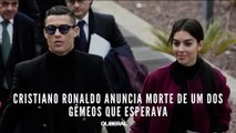 Cristiano Ronaldo anuncia morte de um dos gêmeos que esperava