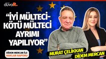 Murat Çelikkan_ İyi mülteci kötü mülteci ayrımı yapılıyor _ Haklar Raporu _ 8 Mart 2022