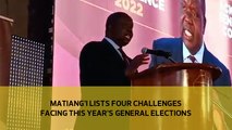 Matiang'i lists four challenges facing this year's general elections