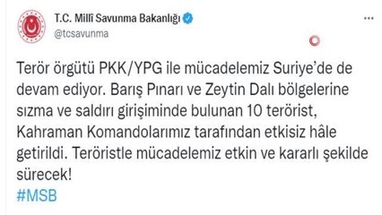 MSB: "Terör örgütü PKK/YPG ile mücadelemiz Suriye'de de devam ediyor.