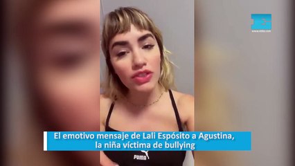 El emotivo mensaje de Lali Espósito a Agustina, la niña víctima de bullying