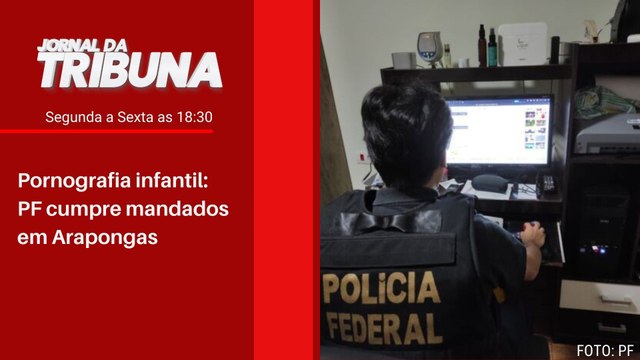 Pornografia infantil: PF cumpre mandados em Arapongas
