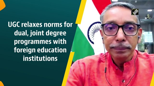 UGC relaxes norms for Dual, Joint degree programmes with foreign education institutions