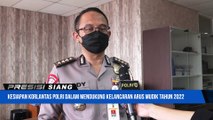 Kesiapan Korlantas Polri Dalam Mendukung Kelancaraan Arus Mudik Tahun 2022