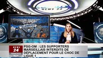 PSG-OM - les supporters marseillais bannis de la Ligue 1