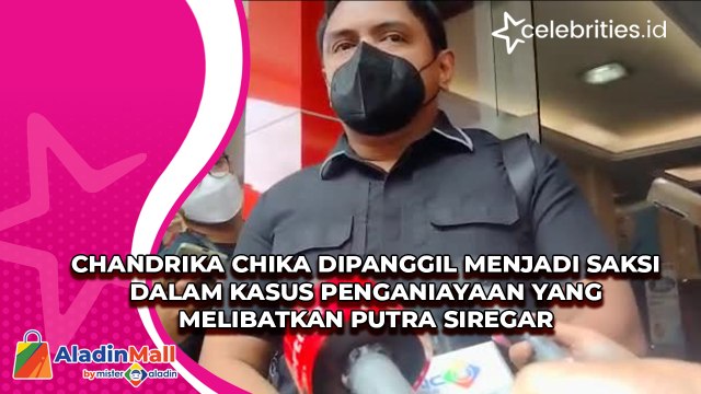 Chandrika Chika Dipanggil Menjadi Saksi Dalam Kasus Penganiayaan yang Melibatkan Putra Siregar