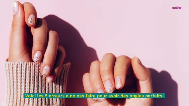 Manucure : 5 erreurs à ne pas faire pour des ongles parfaits