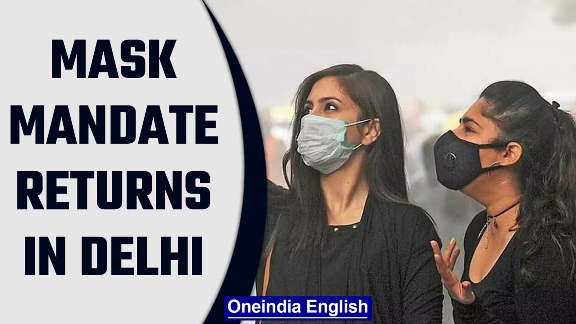 Delhi makes masks mandatory in public places again, imposes Rs.500 fine |  Oneindia News - video Dailymotion
