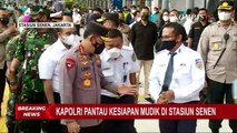 Kapolri Pantau Kesiapan Armada dan Pengamanan di Stasiun Pasar Senen