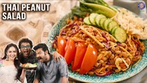 Thai Peanut Salad Recipe | The Filmy Kitchen | Ft. Adinath Kothare & Amruta Khanvilkar | Varun