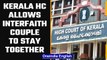 Court allows interfaith couple to stay together, dismisses 'love jihad' charges | OneIndia News