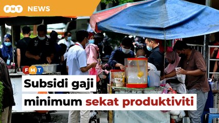 Subsidi gaji minimum untuk PKS sekat produktiviti, kata ahli ekonomi