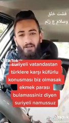 Suriyeli'den Türklere küfür!