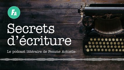 FEMME ACTUELLE - Céline de Roany se livre dans “Secrets d’écriture” (épisode 20)