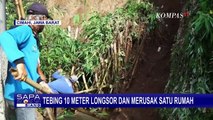 Saat Hujan Sebabkan Longsor yang Menutup Aliran Sungai serta Rusak Rumah Warga