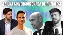 Audios Piqué y Rubiales | Javier Cárdenas y Hugo Pereira: ¡Es una sinvergonzonada de Rubiales!