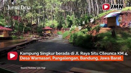 JURNAL DESA - WISATA ALAM KAMPUNG SINGKUR DESTINASI MENARIK WAJIB DIKUNJUNGI