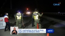 PNP, nagdagdag ng pulis sa ilang lugar para sa Eleksyon 2022 | Saksi