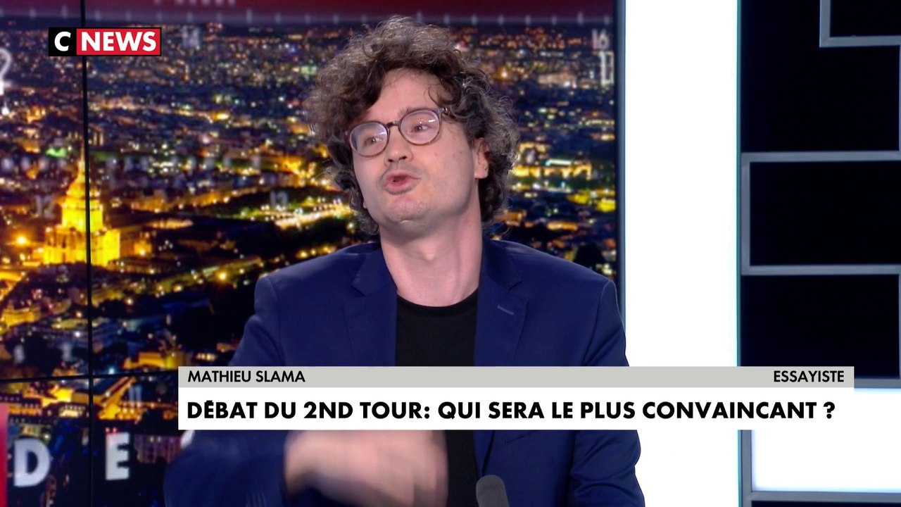 Mathieu Slama sur le débat du 2nd tour : «Il va y avoir une bataille de ...