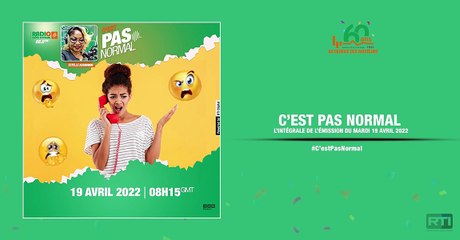 C'est pas normal du 19 avril 2022 par Estelle Assoumou [ Radio Côte d'Ivoire ]
