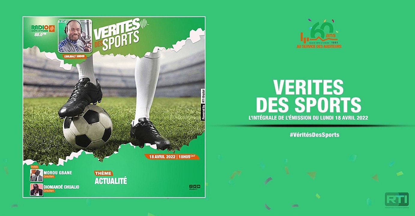 Vérités des sports du 18 avril 2022 par Coulibaly Sindou  [ Radio Côte d'Ivoire ]