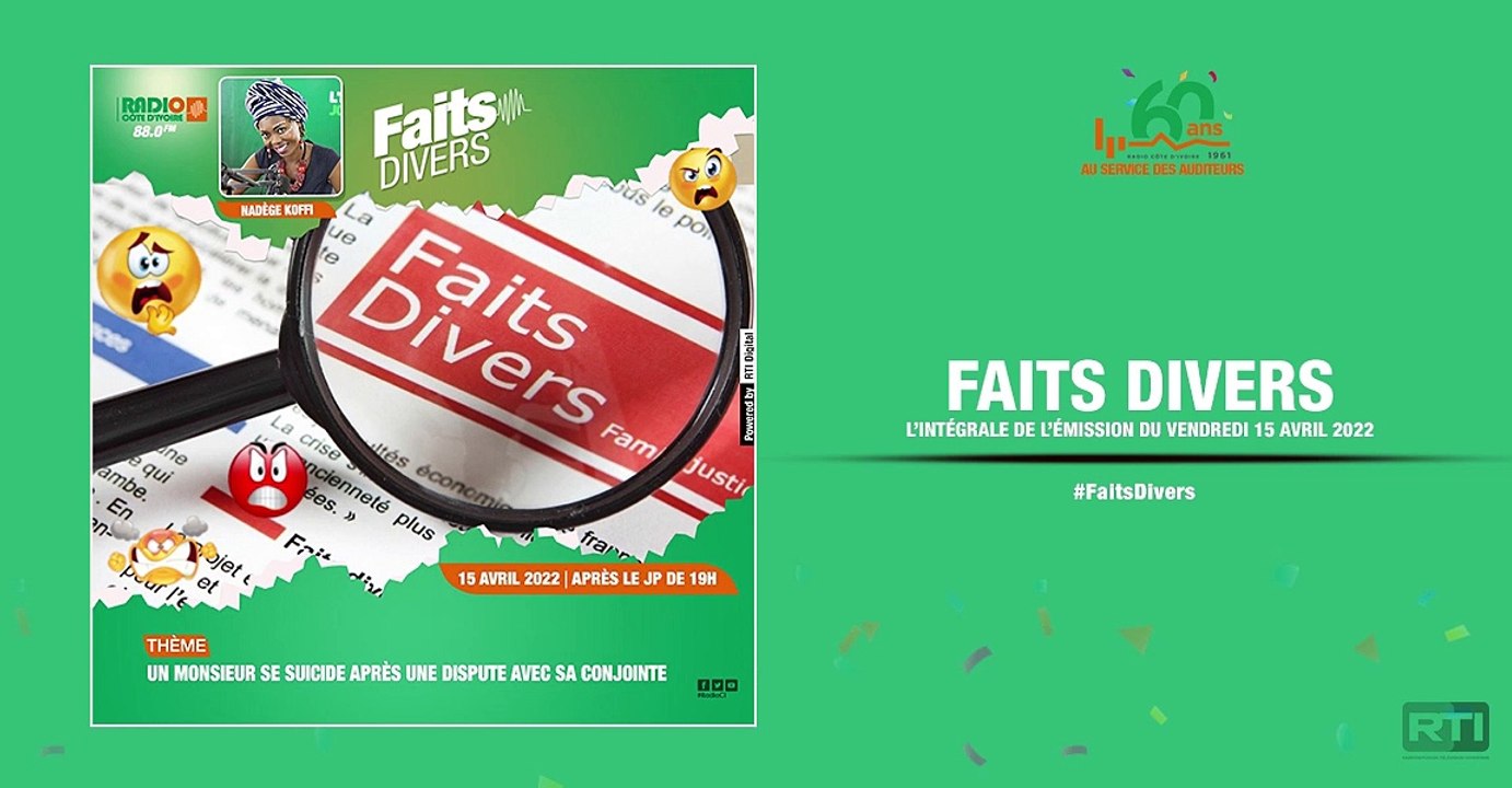 Faits divers du 15 avril 2022 par Nadège Koffi [ Radio Côte d'Ivoire ]