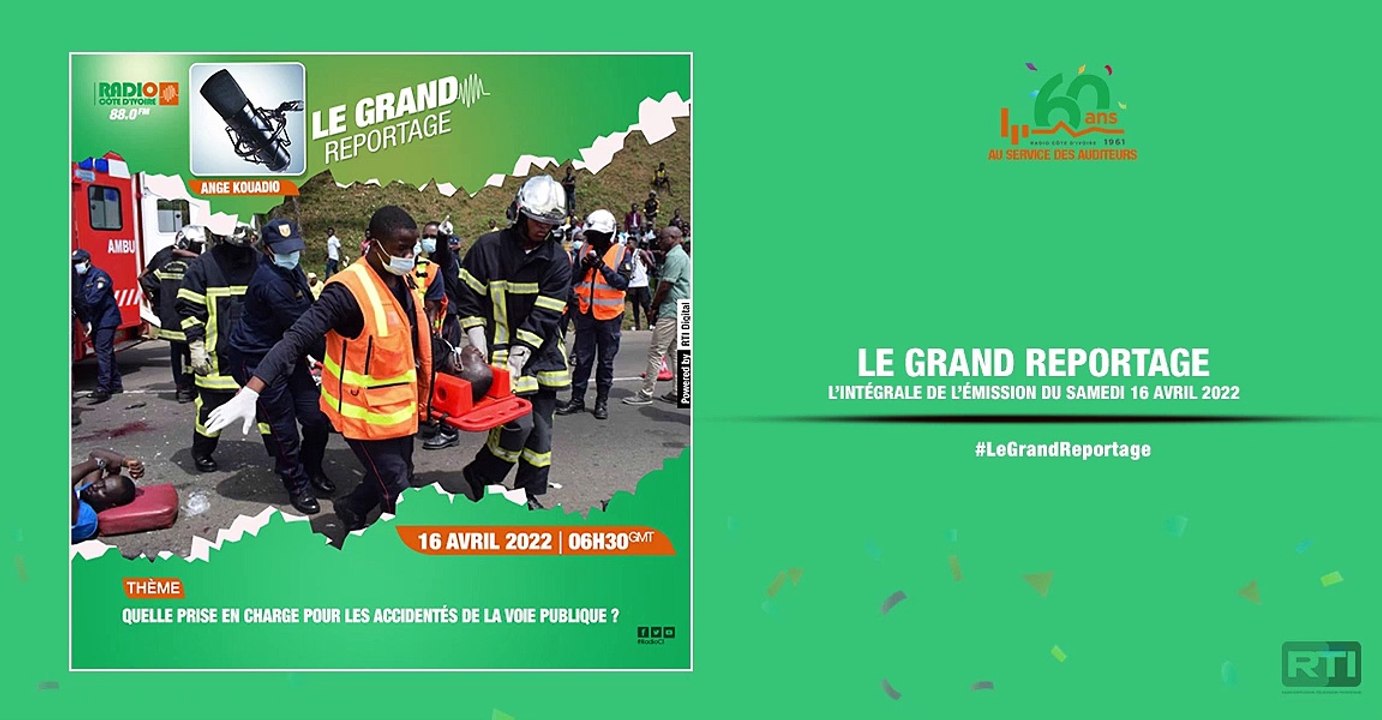 le grand reportage du 16 avril 2022 par Ange Kouadio [ Radio Côte d'Ivoire ]