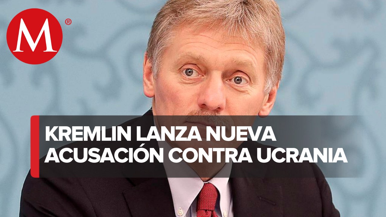 El Kremlin lanza acusaciones en contra de Ucrania