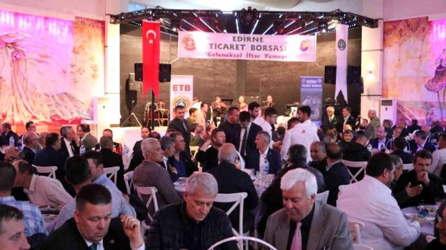 Edirne Ticaret Borsası Geleneksel İftar Yemeği düzenledi