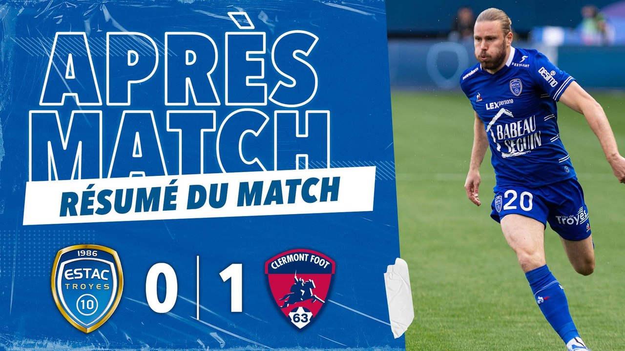 ESTAC 0-1 Clermont | Résumé du match