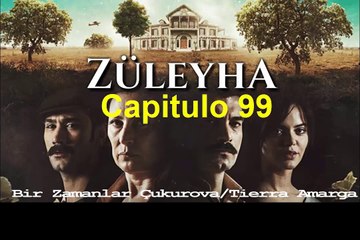 Tierra amarga (Zuleyha) Capitulo 99 Completo