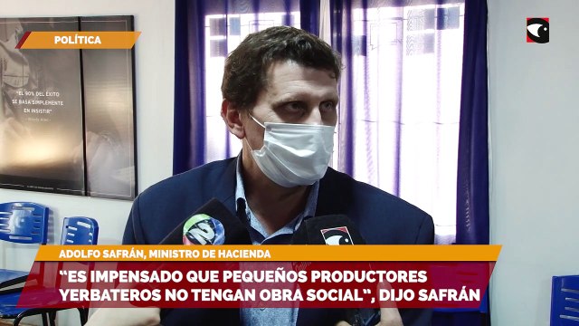 “Es impensado que pequeños productores yerbateros no tengan obra social”, dijo Safrán