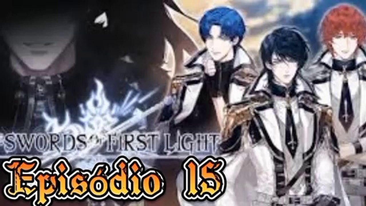 The Swords or First Light | 1 Temporada - Episódio 15 (Parte 1)