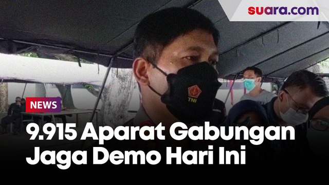 Jaga Demo Buruh-Mahasiswa Hari Ini, Polda Metro Kerahkan 9.915 Personel Aparat Gabungan Polri-TNI
