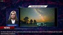 The Lyrid Meteor Shower Peaks Thursday and Friday: How to See It Sizzle - 1BREAKINGNEWS.COM