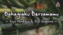 Yoyo Pondaag & Ria Angelina - Bahagiaku Bersamamu (Official Lyric Video)