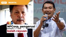 NFCorp, pengerusi kalah rayuan berhubung saman fitnah terhadap Rafizi