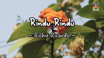 Richie Ricardo - Rindu Rindu (Official Lyric Video)