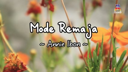 Annie Ibon - Mode Remaja (Official Lyric Video)