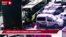 Kağıthane'da İETT otobüsü 6 araca çarptı