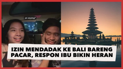 Viral Wanita Izin Mendadak Liburan ke Bali Bareng Pacar, Respon Sang Ibu Bikin Heran