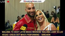 Maluma to Host Latin Music Weekend 'Maluma Land' in Las Vegas: Check Out Who's Performing - 1breakin