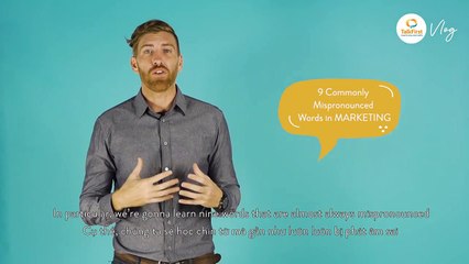 9 Từ vựng tiếng Anh dân Marketing hay đọc sai nhất | học tiếng Anh cùng TalkFirst