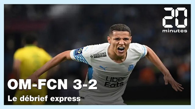 Ligue 1: Le debrief express d'OM - FC Nantes (3-2)