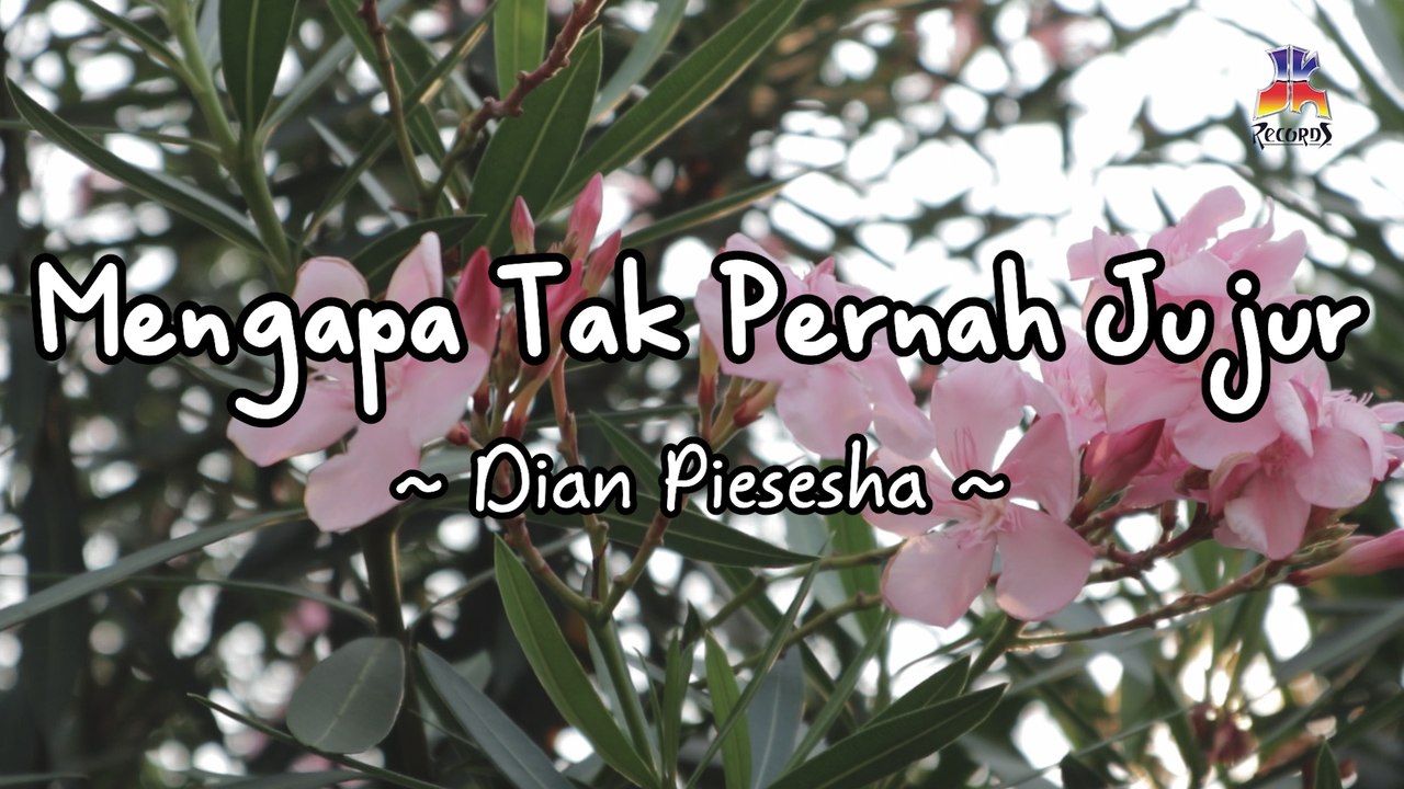 Dian Piesesha - Mengapa Tak Pernah Jujur (Official Lyric Video)