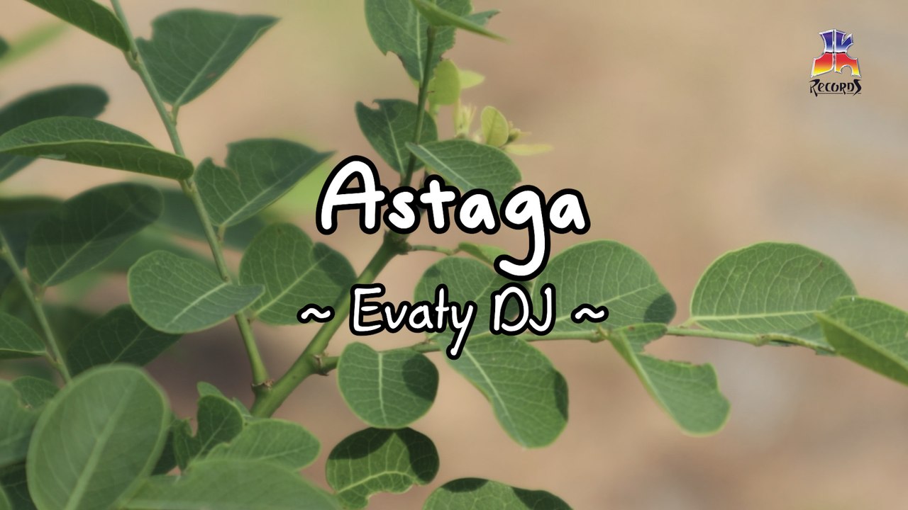 Evaty DJ - Astaga (Official Lyric Video)