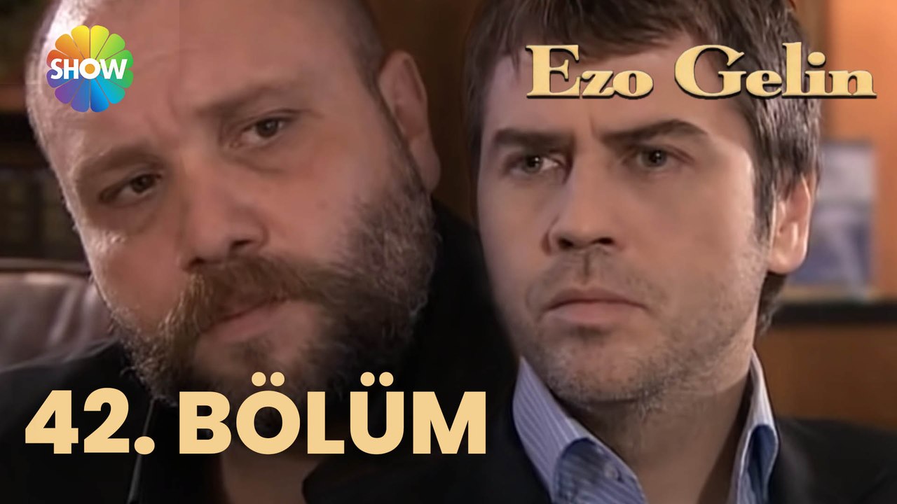 Ezo Gelin - 42. BÖLÜM