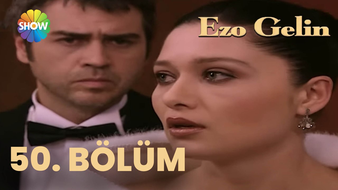 Ezo Gelin - 50. BÖLÜM