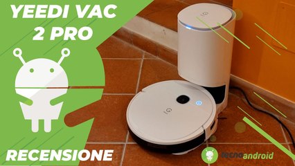 Recensione yeedi vac 2 pro: aspira, lava e si svuota da solo!